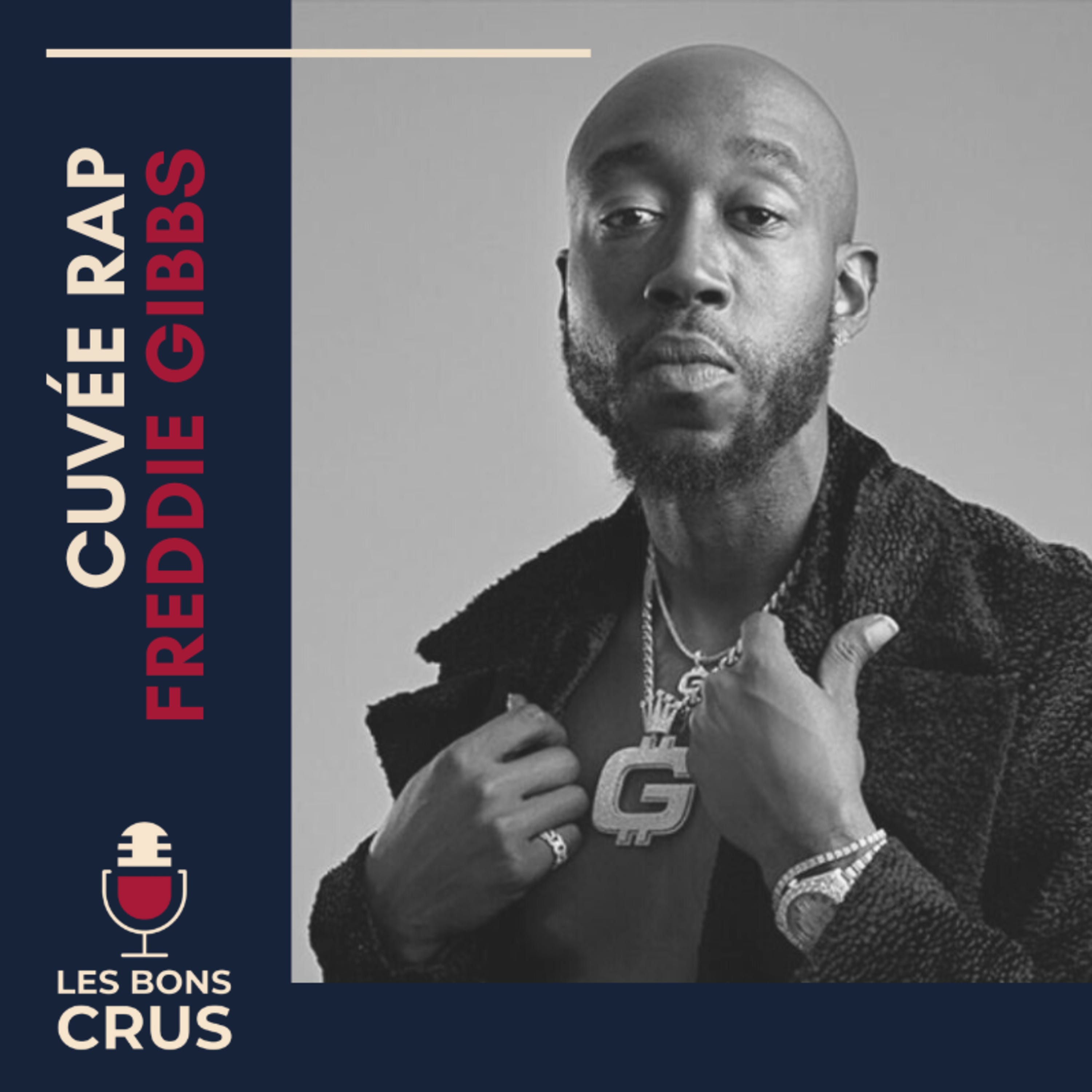 Cuvée rap - Freddie Gibbs